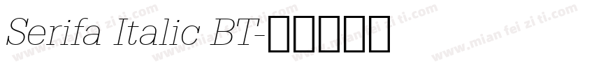 Serifa Italic BT字体转换